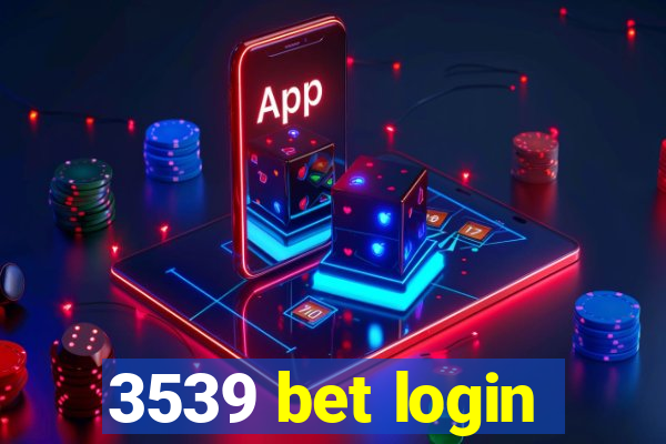 3539 bet login